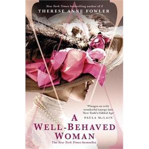 a well behaved woman therese anne fowler